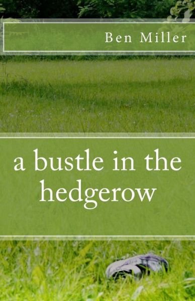 Cover for Ben Miller · A Bustle in the Hedgerow (Paperback Book) (2013)