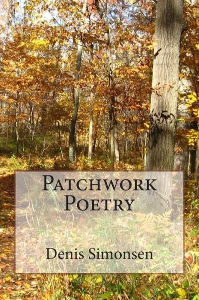 Denis M Simonsen · Patchwork Poetry (Pocketbok) (2014)