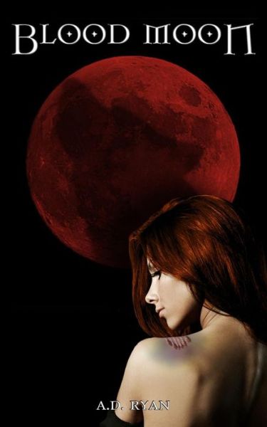 Cover for A D Ryan · Blood Moon (Paperback Book) (2014)