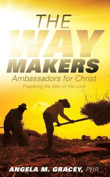 Cover for Phr Angela M Gracey · The Way Makers (Paperback Book) (2015)