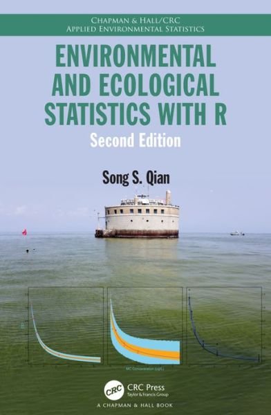 Cover for Qian, Song S. (The University of Toledo, Ohio, USA) · Environmental and Ecological Statistics with R - Chapman &amp; Hall / CRC Applied Environmental Statistics (Hardcover bog) (2016)