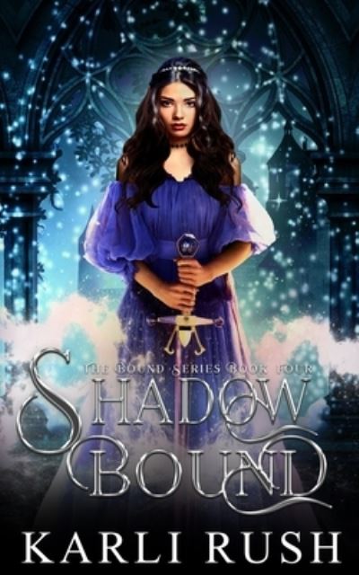 Cover for Karli Rush · Shadow Bound - Book 4 (Paperback Book) (2014)