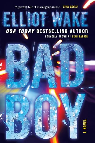 Cover for Elliot Wake · Bad Boy A Novel (Taschenbuch) (2017)