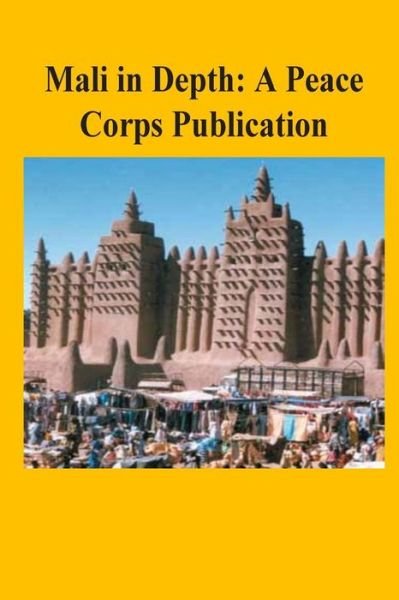 Cover for Peace Corps · Mali in Depth: a Peace Corps Publication (Paperback Bog) (2014)