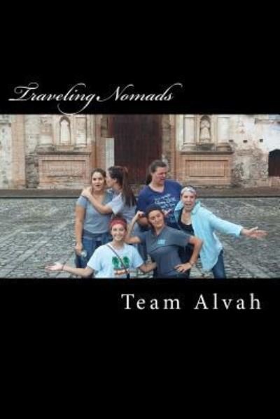 Cover for Team Alvah · Traveling Nomads (Paperback Book) (2014)