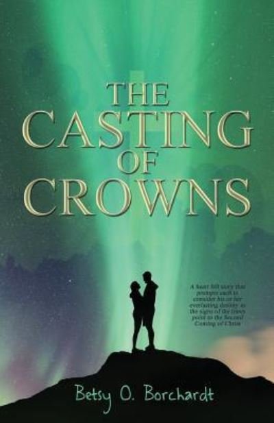 Cover for Betsy O Borchardt · The Casting of Crowns (Pocketbok) (2018)