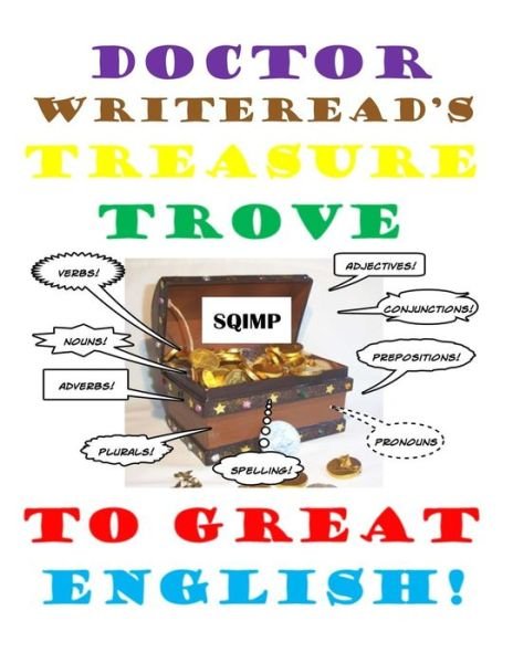 Cover for Mr Jeff J Brown · Doctor Writeread's Treasure Trove to Great English (Pocketbok) (2015)