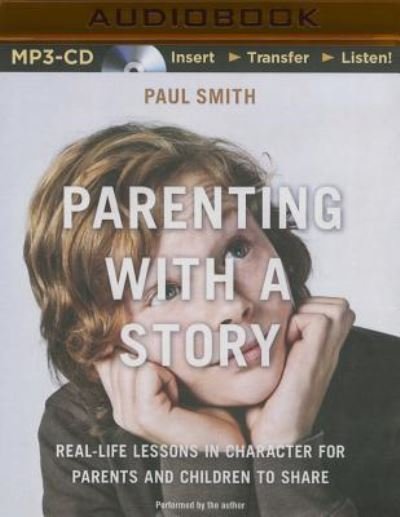 Cover for Paul Smith · Parenting with a Story (CD) (2016)