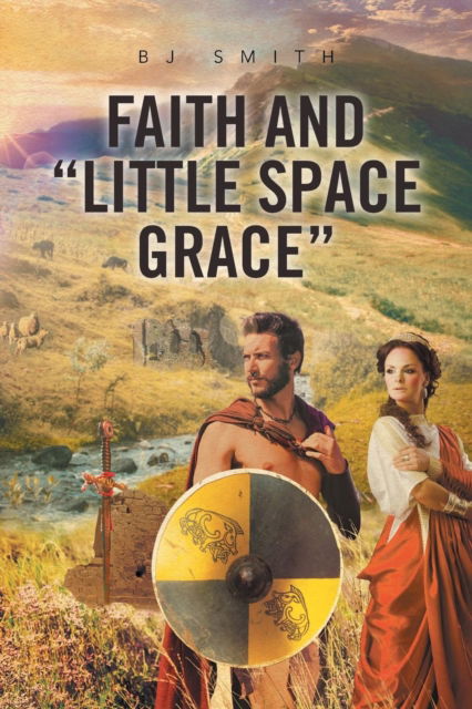 Cover for Bj Smith · FAITH and LITTLE SPACE GRACE (Paperback Book) (2016)