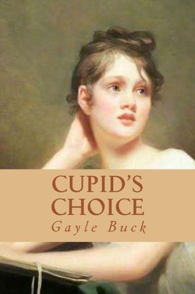 Cover for Gayle Buck · Cupid's Choice (Paperback Book) (2015)