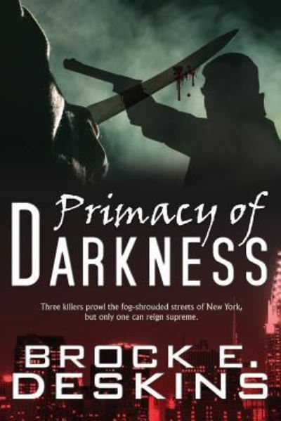 Cover for Brock E Deskins · Primacy of Darkness (Paperback Book) (2015)