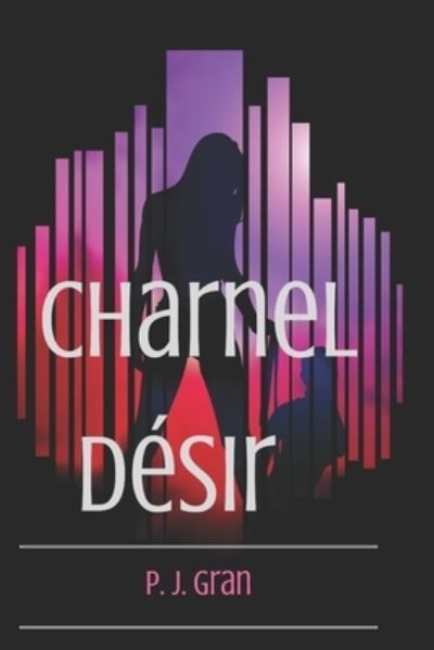 Cover for P J Gran · Charnel Désir (Paperback Book) (2017)