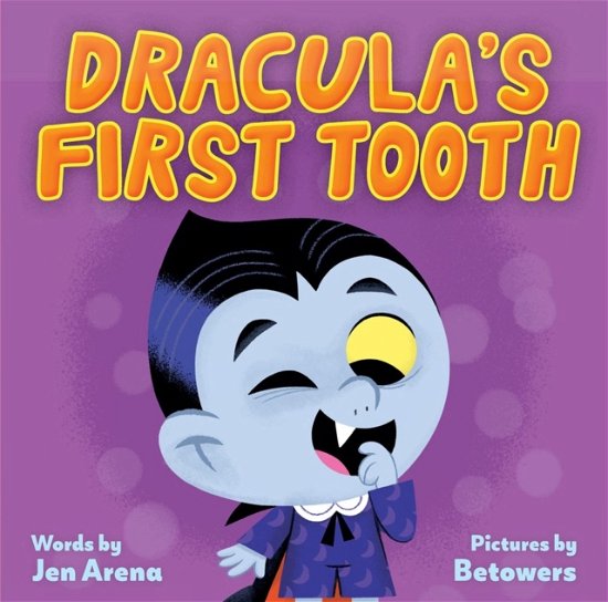 Jen Arena · Dracula's First Tooth (Kartongbok) (2024)
