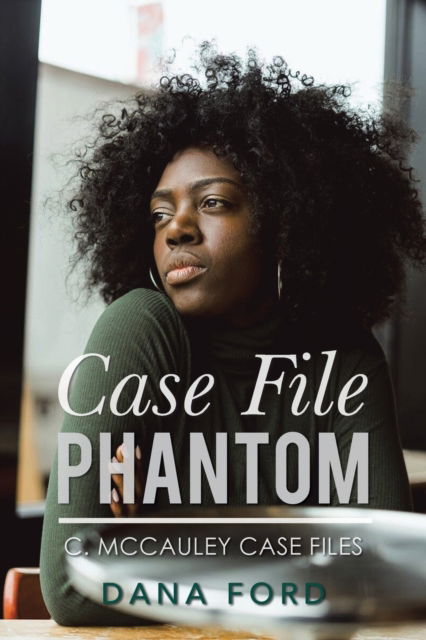 Cover for Dana Ford · Case File Phantom (Paperback Book) (2017)