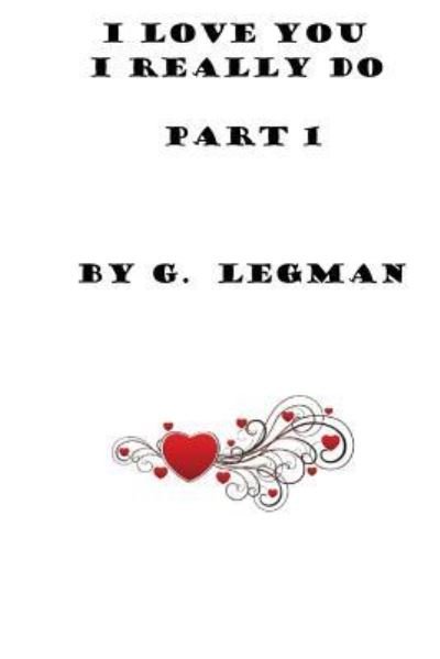Cover for G Legman · I Love You, I Really Do, Part One (Paperback Book) (2016)