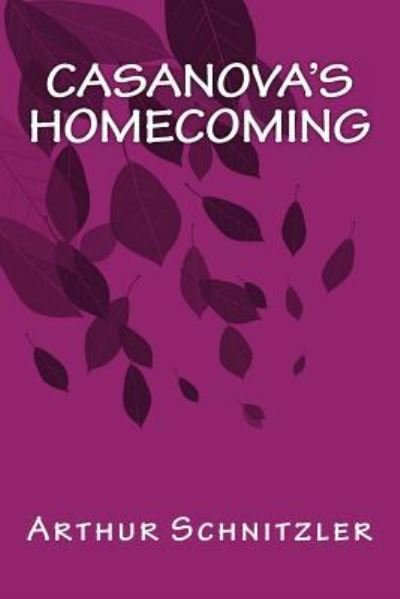 Cover for Arthur Schnitzler · Casanova's Homecoming (Taschenbuch) (2016)