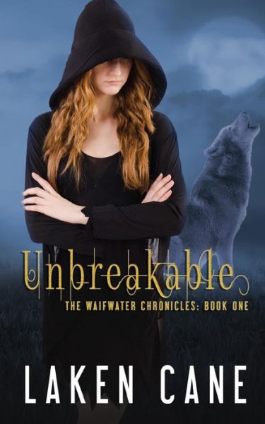 Cover for Laken Cane · Unbreakable (Paperback Book) (2016)