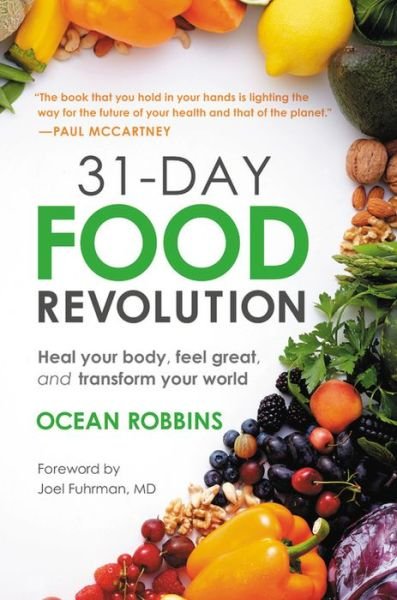 Cover for Ocean Robbins · 31-Day Food Revolution: Heal Your Body, Feel Great, and Transform Your World (Hardcover Book) (2019)