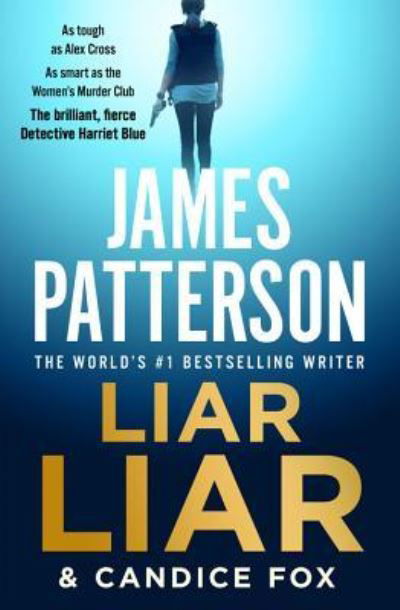 Liar Liar - James Patterson - Books - Grand Central Publishing - 9781538730720 - September 10, 2019