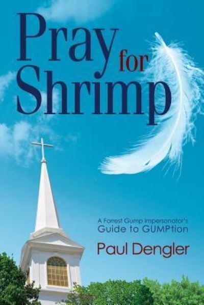 Paul Dengler · Pray For Shrimp (Paperback Book) (2016)