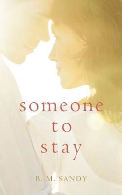 Cover for B M Sandy · Someone to Stay (Paperback Book) (2017)