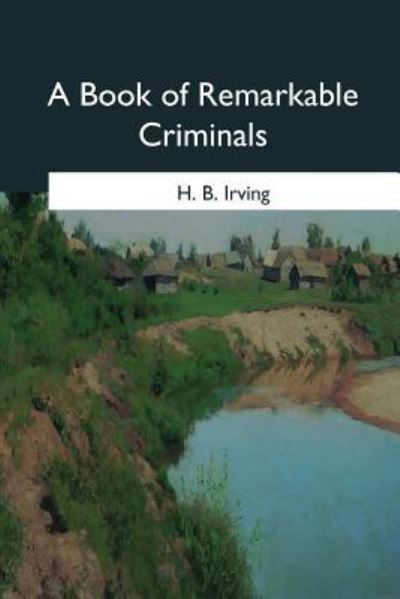 Cover for H B Irving · A Book of Remarkable Criminals (Taschenbuch) (2017)
