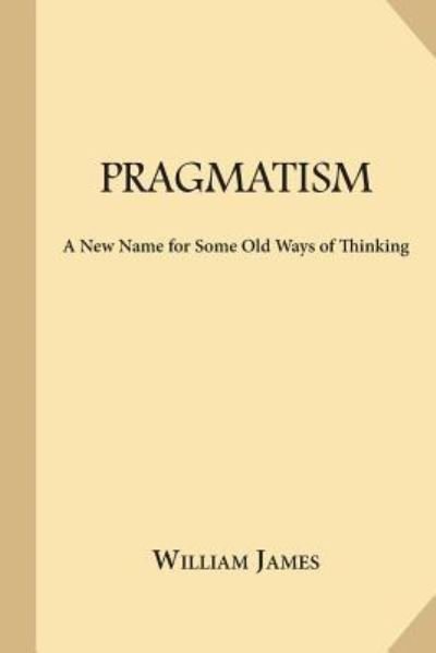 Cover for Dr William James · Pragmatism (Paperback Book) (2017)