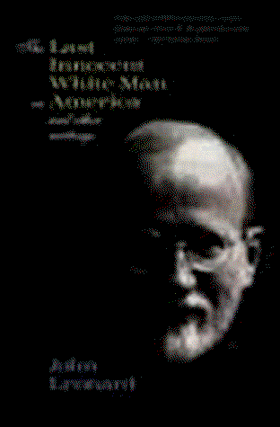 Cover for John Leonard · The Last Innocent White Man in America: And Other Writings (Hardcover Book) [1st edition] (1993)