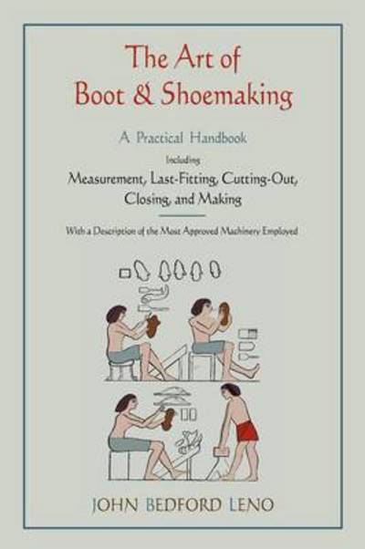 Cover for John Bedford Leno · The Art of Boot and Shoemaking (Paperback Book) (2010)