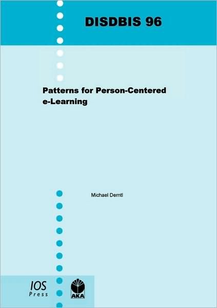 Cover for M. Derntl · Patterns for Person-centered e-Learning - Dissertations in Database and Information Systems (Taschenbuch) (2007)