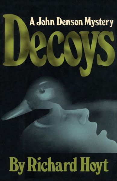 Cover for Richard Hoyt · Decoys: A John Denson Mystery (Pocketbok) (2014)