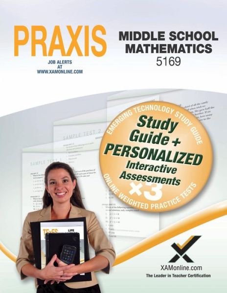 Praxis Middle School Mathematics 5169 Book and Online - Sharon Wynne - Bücher - Xamonline - 9781607874720 - 15. Juli 2015