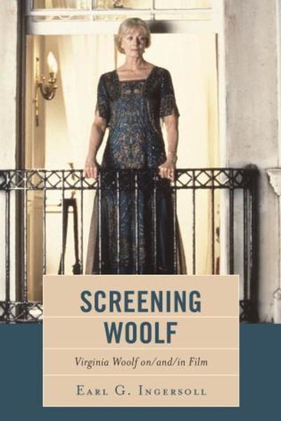 Cover for Earl G. Ingersoll · Screening Woolf: Virginia Woolf on/and/in Film (Paperback Book) (2018)