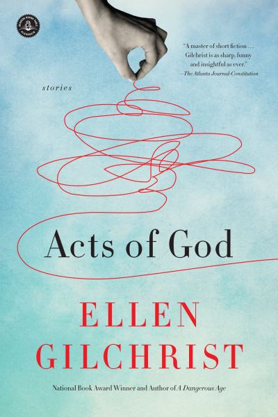 Cover for Ellen Gilchrist · Acts of God (Book) (2015)