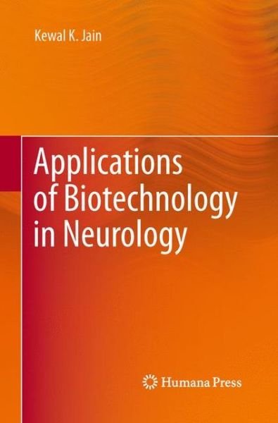 Cover for Kewal K. Jain · Applications of Biotechnology in Neurology (Taschenbuch) [2013 edition] (2015)
