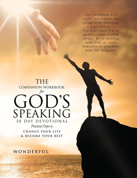 Cover for Wonderful · The Companion Workbook for God's Speaking 30 Day Devotional Practical Steps to: Change Your Life &amp; Become Your Best (Paperback Book) (2014)