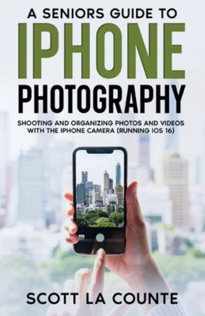 Cover for La Counte · Seniors Guide to IPhone Photography (Book) (2022)