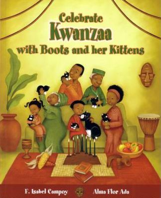 Cover for Alma Flor Ada · Celebra Kwanzaa Con Botitas y Sus Gatitos / Celebrate Kwanzaa with Boots and Her Kittens (Paperback Book) [Spanish edition] (2016)