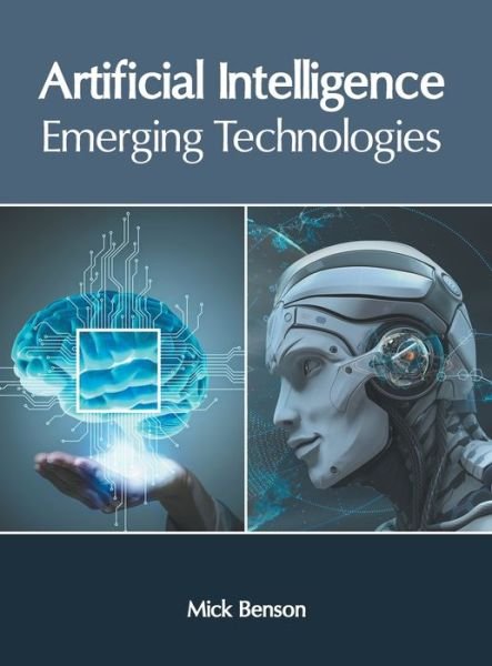 Cover for Mick Benson · Artificial Intelligence: Emerging Technologies (Hardcover Book) (2020)