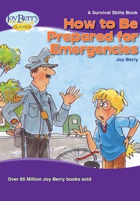 Cover for Joy Berry · How to Be Prepared for Emergencies (Book) (2021)