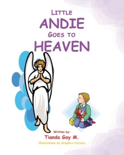 Cover for Tianda Gay M · Little Andie Goes to Heaven (Paperback Book) (2021)