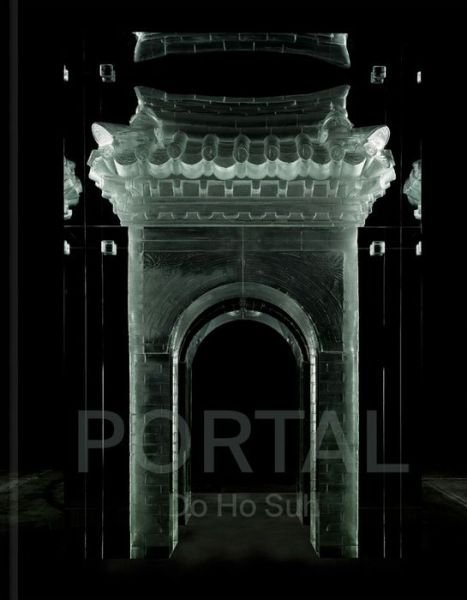 Cover for Do Ho Suh · Do Ho Suh: Portal (Hardcover bog) (2022)