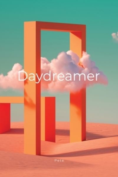 Cover for Pete · Daydreamer (Paperback Book) (2022)