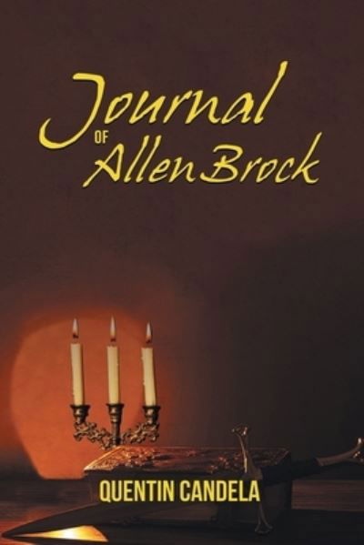 Journal of Allen Brock - Quentin Candela - Books - Branding, Writers - 9781639455720 - January 3, 2023