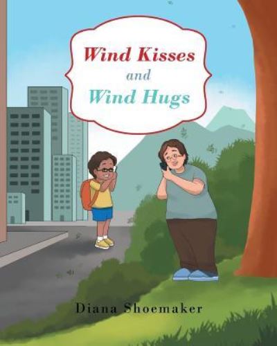 Cover for Diana Shoemaker · Wind Kisses and Wind Hugs (Paperback Book) (2019)