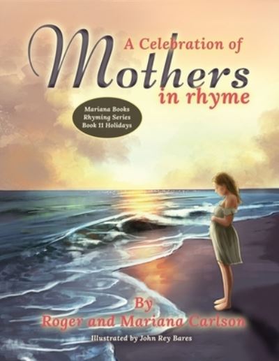 Cover for Mariana Carlson · A Celebration of Mothers in Rhyme - Mariana Books Rhyming (Pocketbok) (2021)