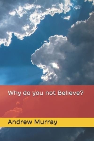 Cover for Andrew Murray · Why do you not Believe? (Paperback Book) (2020)