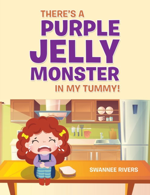 Cover for Swannee Rivers · There's a Purple Jelly Monster in My Tummy! (Paperback Book) (2022)