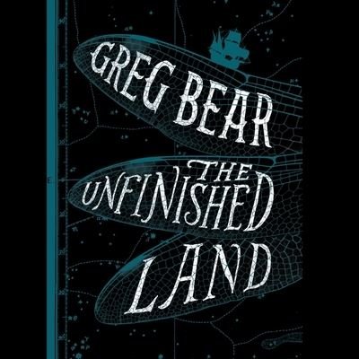 Cover for Greg Bear · The Unfinished Land (CD) (2021)