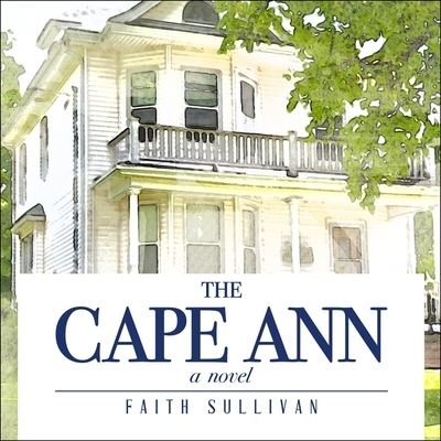 The Cape Ann - Faith Sullivan - Muzyka - HIGHBRIDGE AUDIO - 9781665124720 - 16 kwietnia 2019